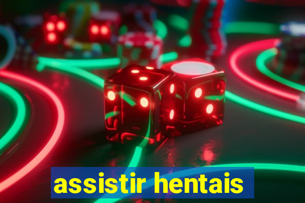 assistir hentais